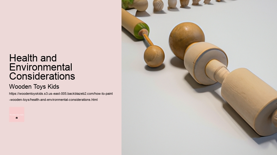 Health and Environmental Considerations